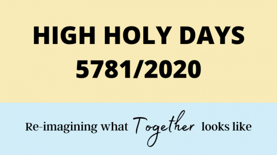 High Holy Days 2020 - Re-imagining what "together" looks like